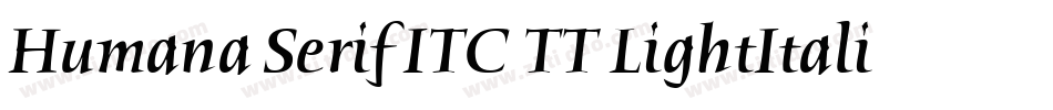 Humana Serif ITC TT LightItalic字体转换